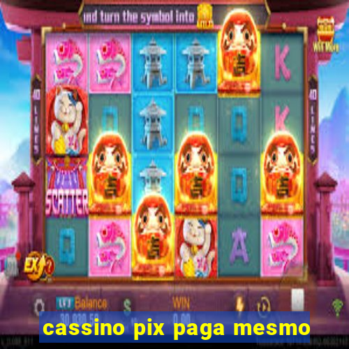 cassino pix paga mesmo